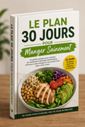 Le Plan 30 Jours pour Manger Sainement